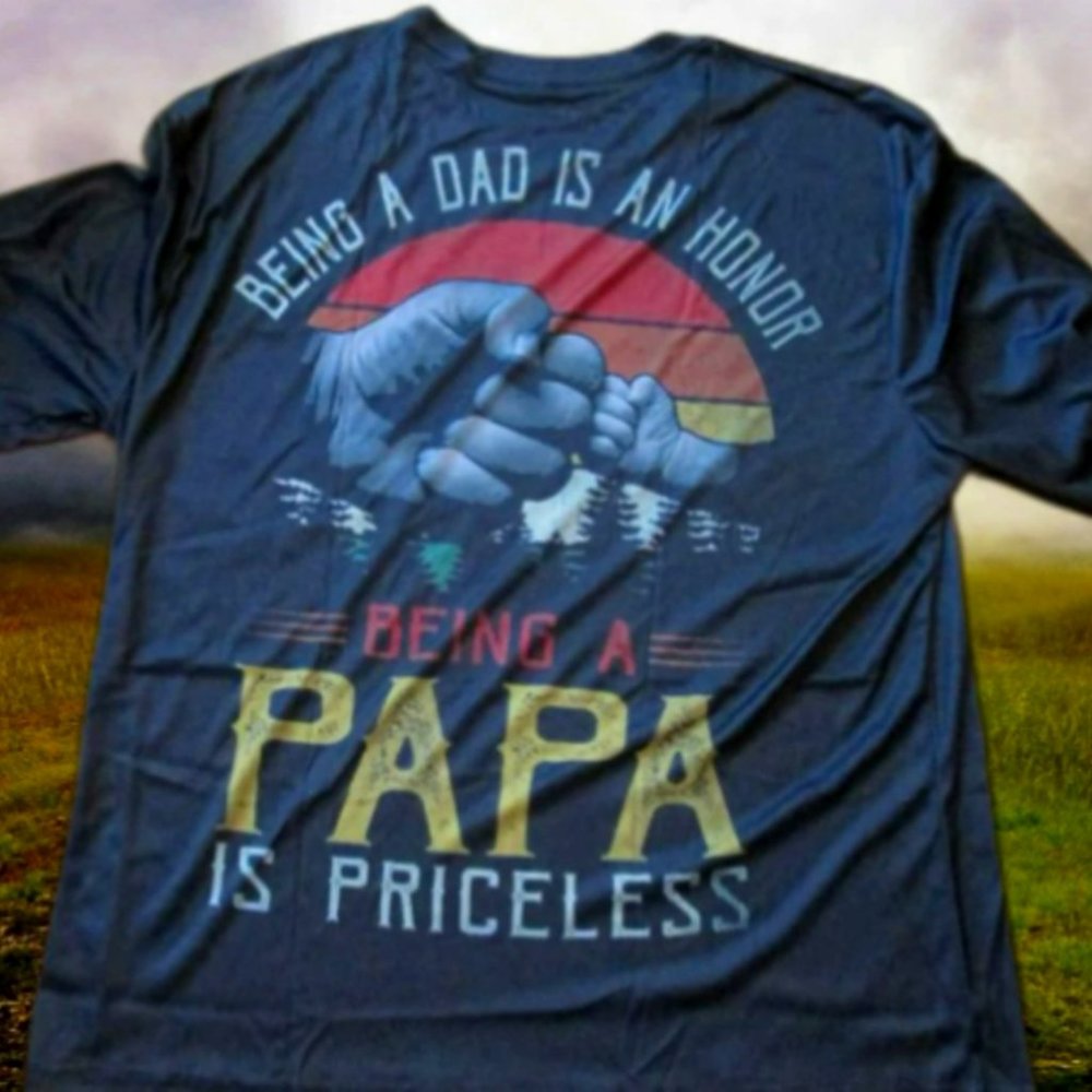 Being A Dad Is an Honor Being A Papa Is Priceless Black T-Shirt for Men Size 4XL